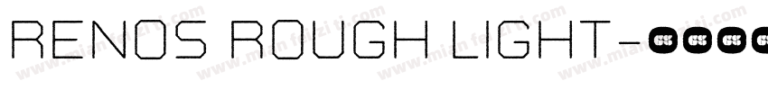 Renos Rough Light字体转换